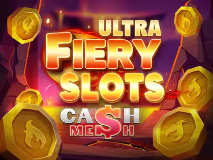 Fiery Slots Cash Mesh Ultra